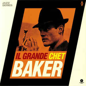 Chet Baker Sextet - Il Grande Chet Baker