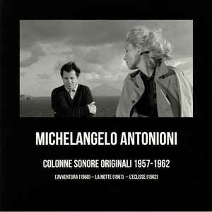 Giovanni Fusco, Giorgio Gaslini - Michelangelo Antonioni - Colonne Sonore Originali 1957-1962