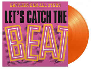 Brother Dan All Stars - Let's Catch The Beat