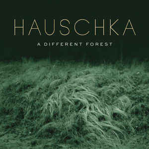 Hauschka - A Different Forest