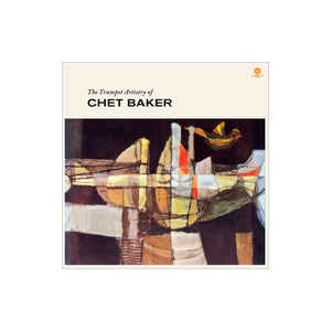 Chet Baker - The Trumpet Artistry Of Chet Baker