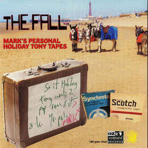 The Fall - Mark's Personal Holiday Tony Tapes