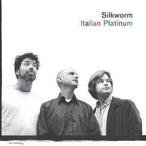 Silkworm - Italian Platinum