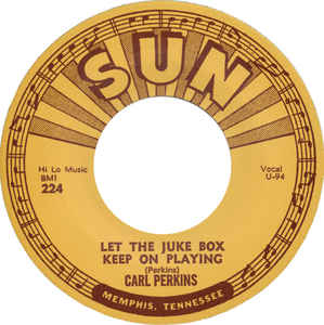 Carl Perkins - Let The Juke Box Keep On Playing