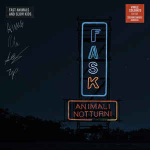 Fast Animals And Slow Kids - Animali Notturni
