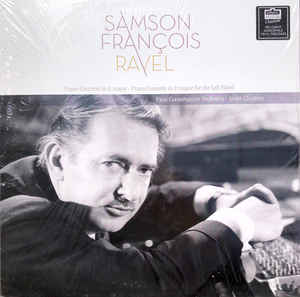 Samson François, Maurice Ravel / Orchestre De La Société Des Concerts Du Conservatoire, André Cluytens - Piano Concertos In G And For The Left Hand