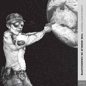 Ausmuteants - The Ausmuteants Present:The World In Handcuffs