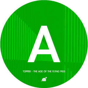 Topper - The Age Of The Flying Pigs