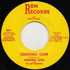 Chewing Gum And The Gum Wrappers - Chewing Gum / I Want'a Know