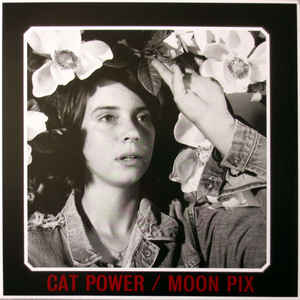 Cat Power - Moon Pix