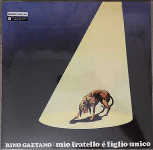 Rino Gaetano - Mio Fratello È Figlio Unico
