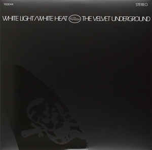 The Velvet Underground - White Light / White Heat