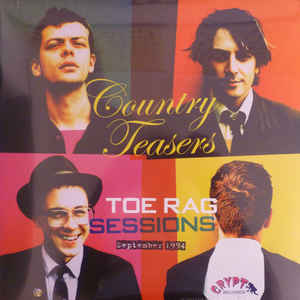 Country Teasers - Toe Rag Sessions September 1994