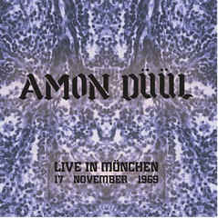 Amon Düül - Live in Munchen, 17 November 1969