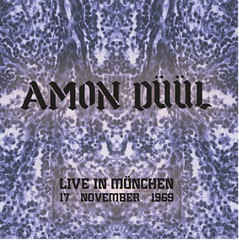 Amon Düül - Live in Munchen, 17 November 1969