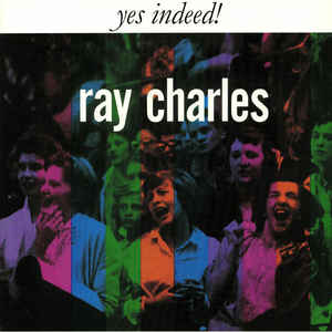 Ray Charles - Yes Indeed!