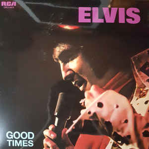 Elvis Presley - Good Times