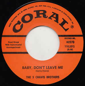 The Five Chavis Brothers - Baby Don't Leave Me