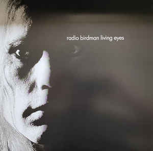 Radio Birdman - Living Eyes