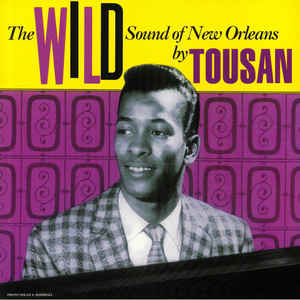 Tousan - The Wild Sound Of New Orleans By Tousan