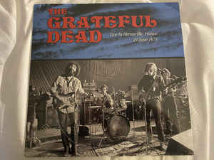 The Grateful Dead - Live In Herouville, France 21 June 1971