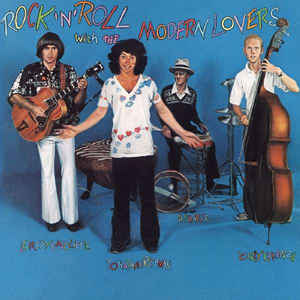 The Modern Lovers - Rock 'N' Roll With The Modern Lovers