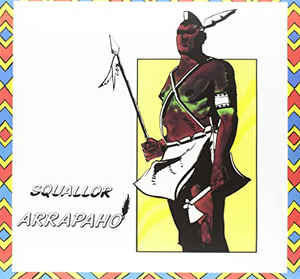 Squallor - Arrapaho
