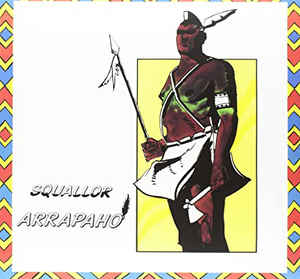 Squallor - Arrapaho