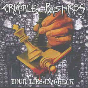 Cripple Bastards - Your Lies In Check