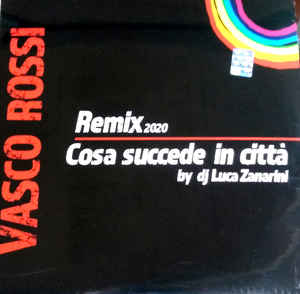 Vasco Rossi - Cosa Succede In Citta' - Remix 2020
