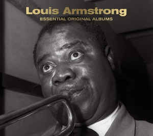 Louis Armstrong - Louis Armstrong Essential Original Albums