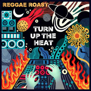 Reggae Roast - Turn Up the Heat