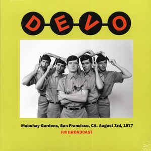 Devo - Mabuhay Gardens, San Francisco, CA. August 3rd, 1977 Fm Broadcast