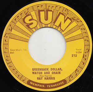 Ray Harris  - Greenback Dollar, Watch And Chain / Foolish Heart