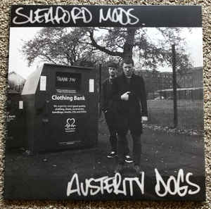 Sleaford Mods - Austerity Dogs