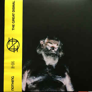 Nothing  - The Great Dismal