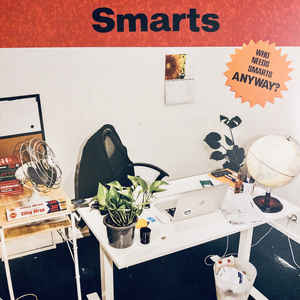 Smarts  - Who Needs Smarts, Anyway?