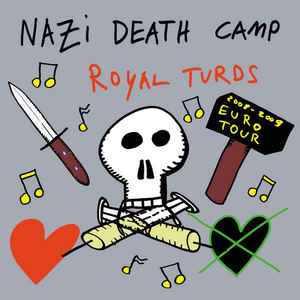 Nazi Death Camp / Royal Turds - 2008-2009 Euro Tour