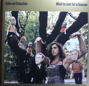 Belle & Sebastian - What To Look For In Summer