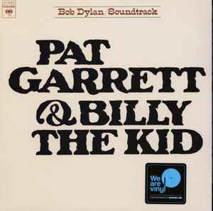 Bob Dylan - Pat Garrett & Billy The Kid - Original Soundtrack Recording