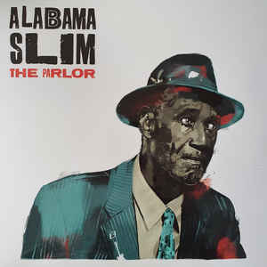 Alabama Slim - The Parlor