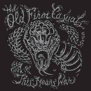 The Old Firm Casuals – This Means War