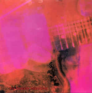 My Bloody Valentine - Loveless