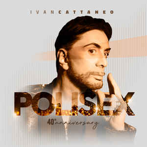 Ivan Cattaneo - Polisex 40th Anniversary