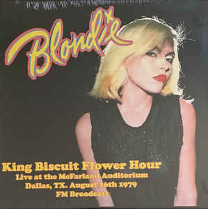 Blondie - King Biscuit Flower Hour 