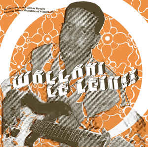 Various - Wallahi Le Zein!! - Wezin, Jakwar And Guitar Boogie From The Islamic Republic Of Mauritania