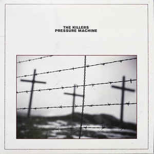 The Killers - Pressure Machine