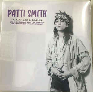 Patti Smith - A Wing And A Prayer