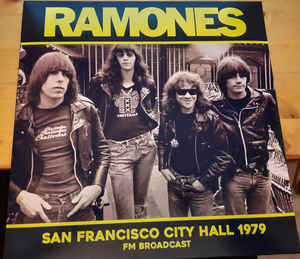 Ramones – San Francisco City Hall 1979 - FM Broadcast