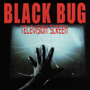 Black Bug - Television Screen